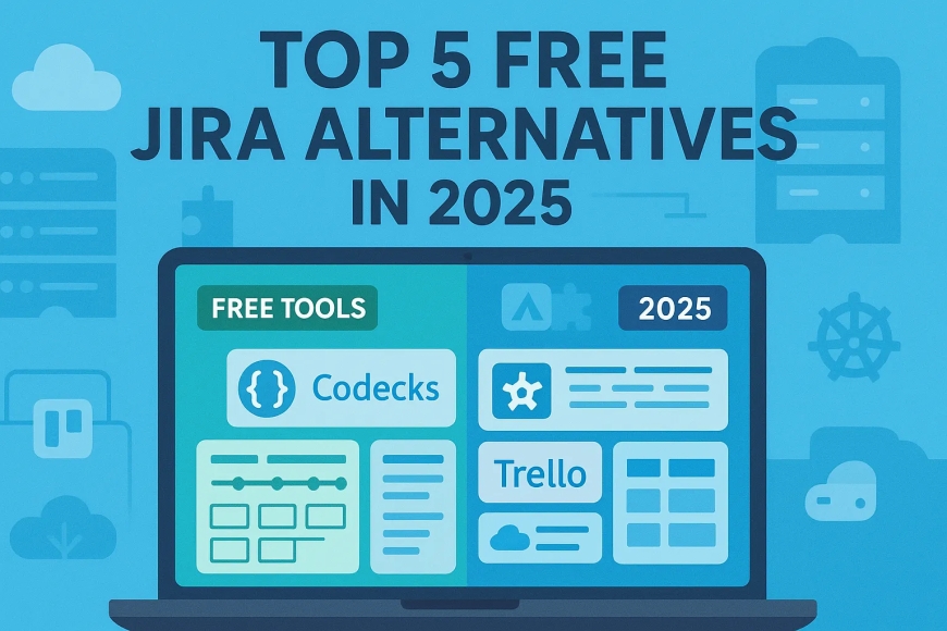 Top 5 Free Jira Alternatives for Project Management in 2025