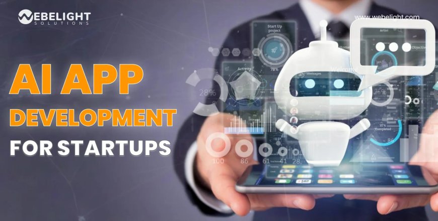 AI App Development for Startups: Features, Costs & Go-to-Market Tips